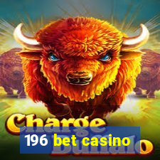 196 bet casino